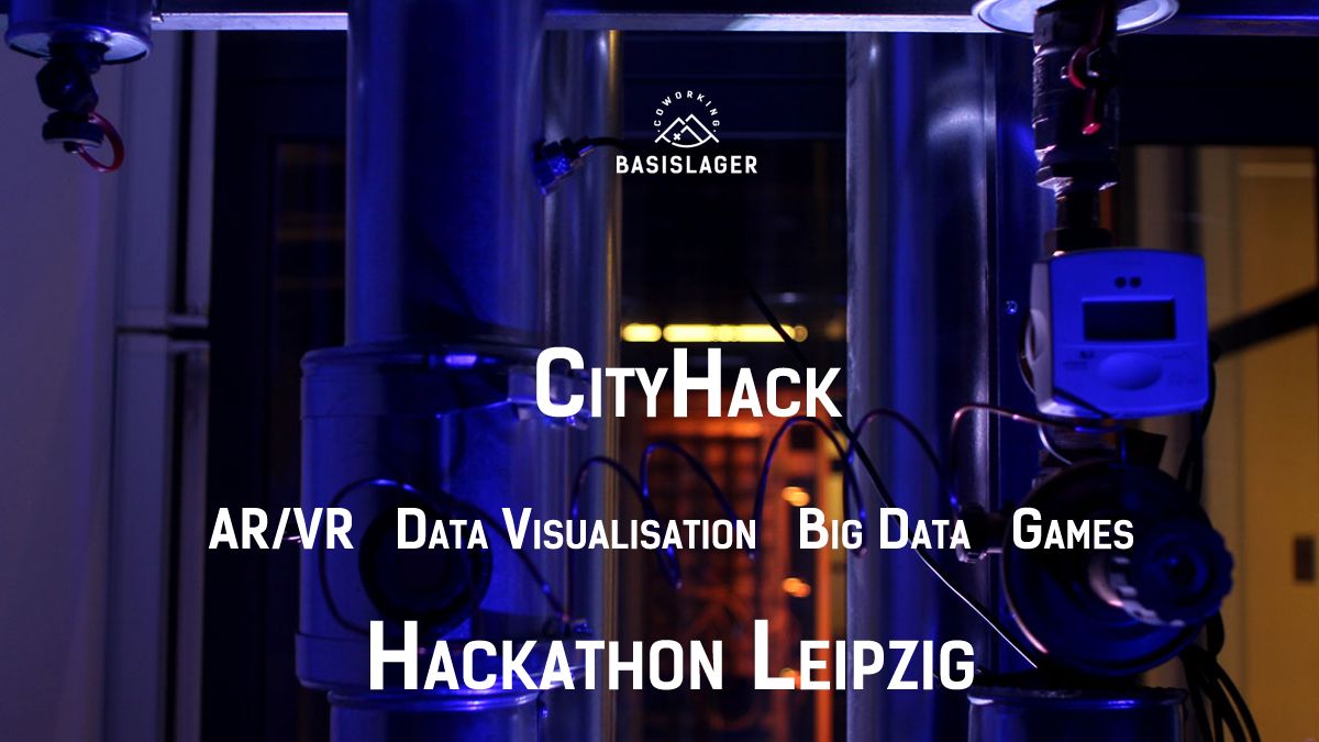 Mehr über den Artikel erfahren CityHack 2017 – Innovation für ein smartes Leipzig im Basislager Coworking