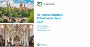 Mehr über den Artikel erfahren IQ Innovationspreis Mitteldeutschland 2024