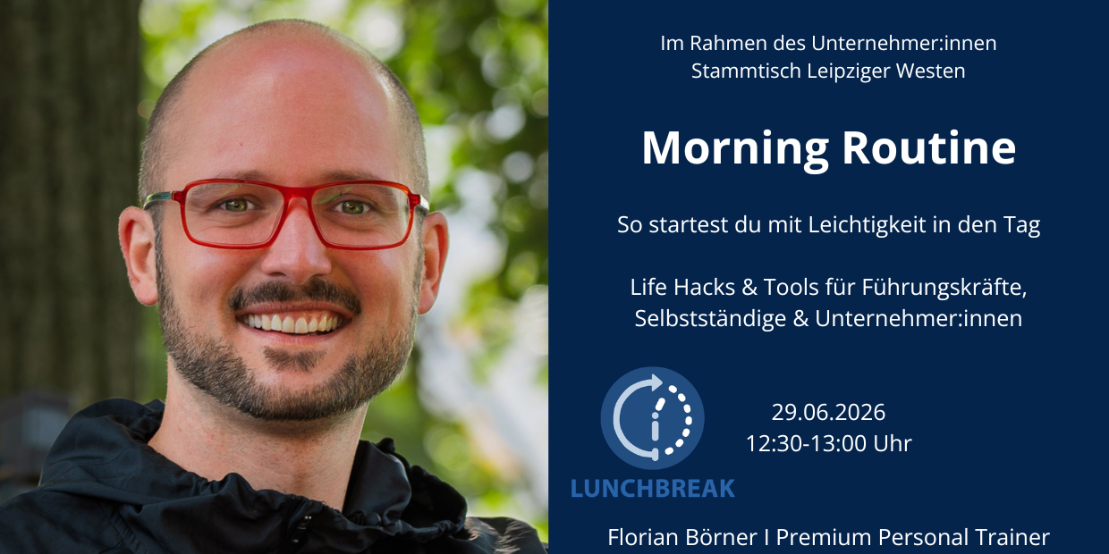 18. LunchBreak online: Morning Routine - So startest du mit Leichtigkeit in den Tag mit Florian Börner