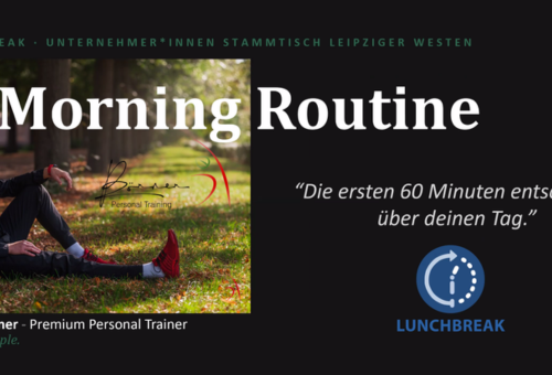 18. LunchBreak online: Morning Routine - mit Florian Börner